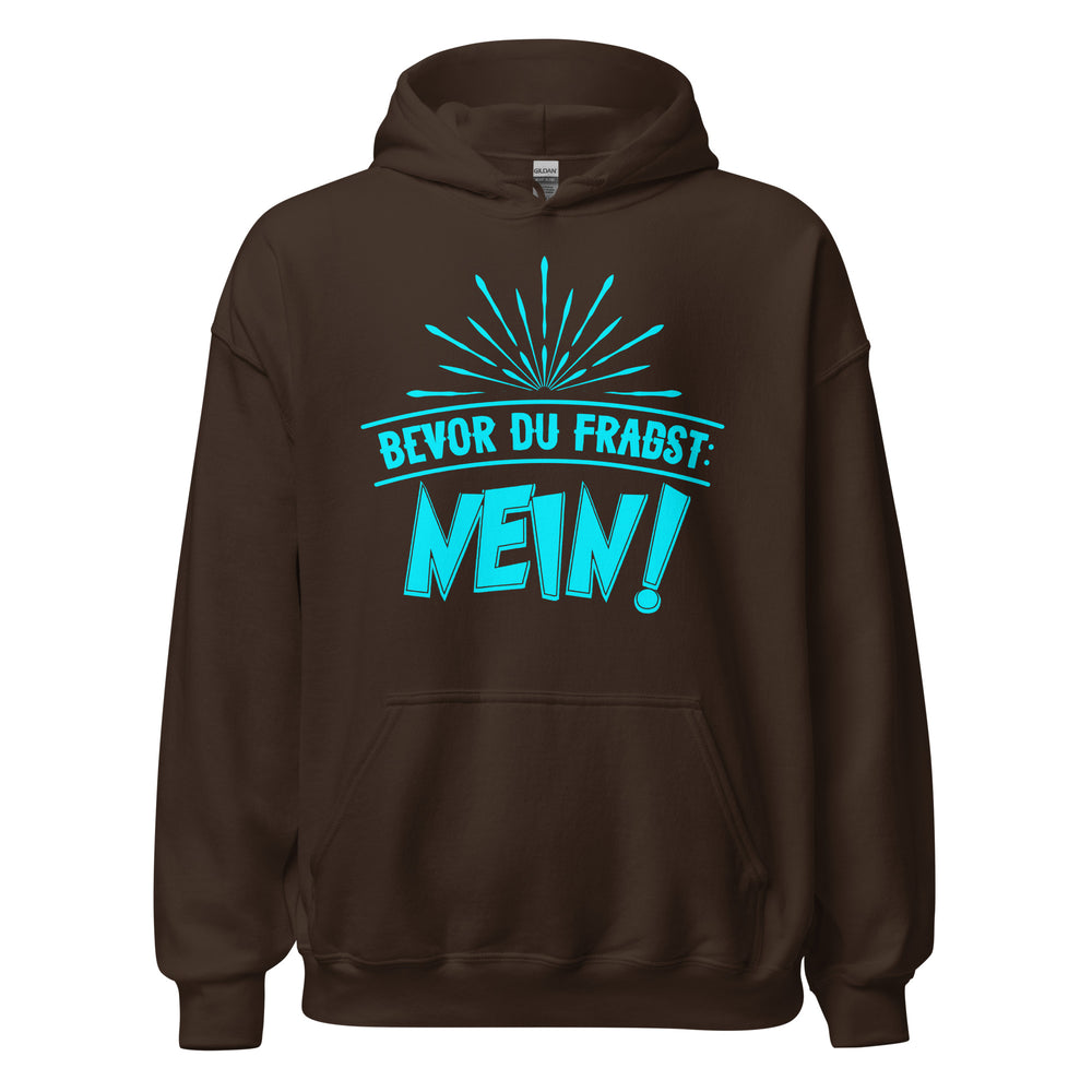 Cooler Hoodie mit Spruch "Bevor du fragst. NEIN" für selbstbewusste Statements