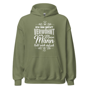 Mein Mann liebt mich Hoodie | Nicht verwöhnt Spruch Kapuzenpullover