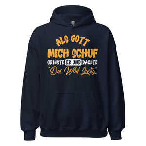 Witziger Hoodie mit Spruch "Als Gott mich schuf grinste er. Das wird lustig"