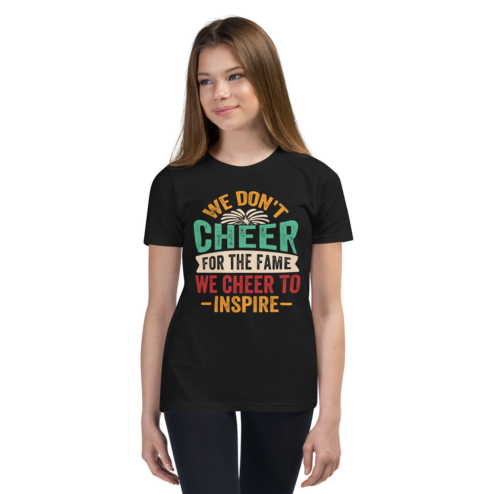 We don't CHEER for the Fame, we INSPIRE! - Dein inspirierendes Cheerleading T-Shirt