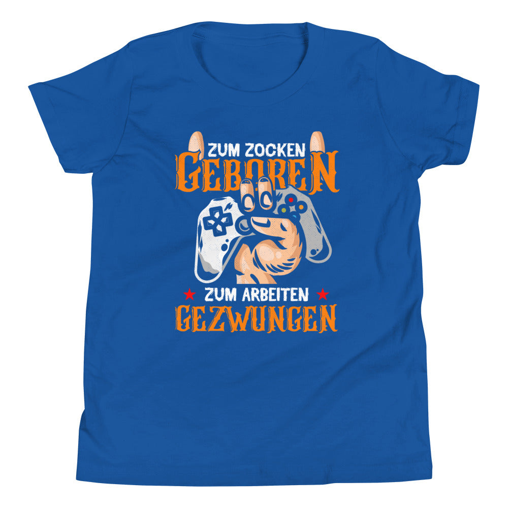 Gamer-Lebensmotto: Zum ZOCKEN geboren, zum ARBEITEN gezwungen! T-Shirt